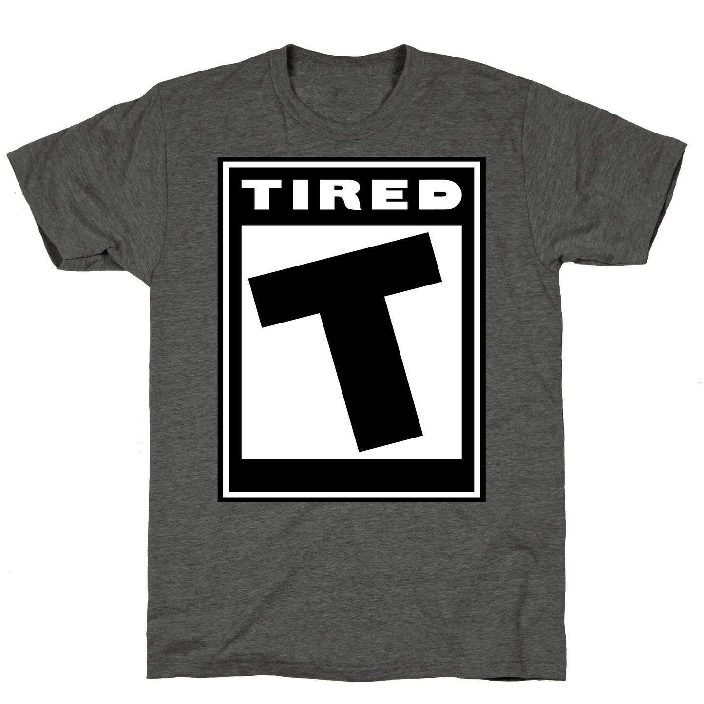 Rated T for Tired Unisex Triblend Tee