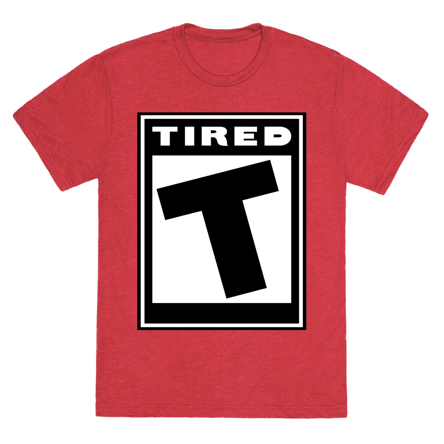 Rated T for Tired Unisex Triblend Tee