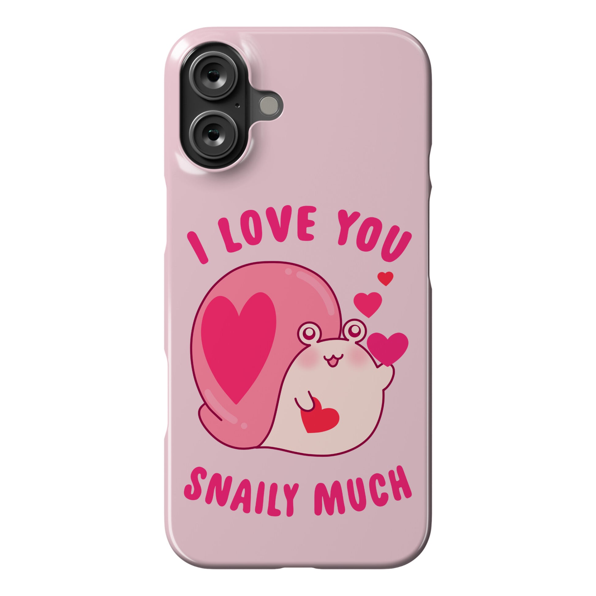 I Love You Snaily Much Phone Case