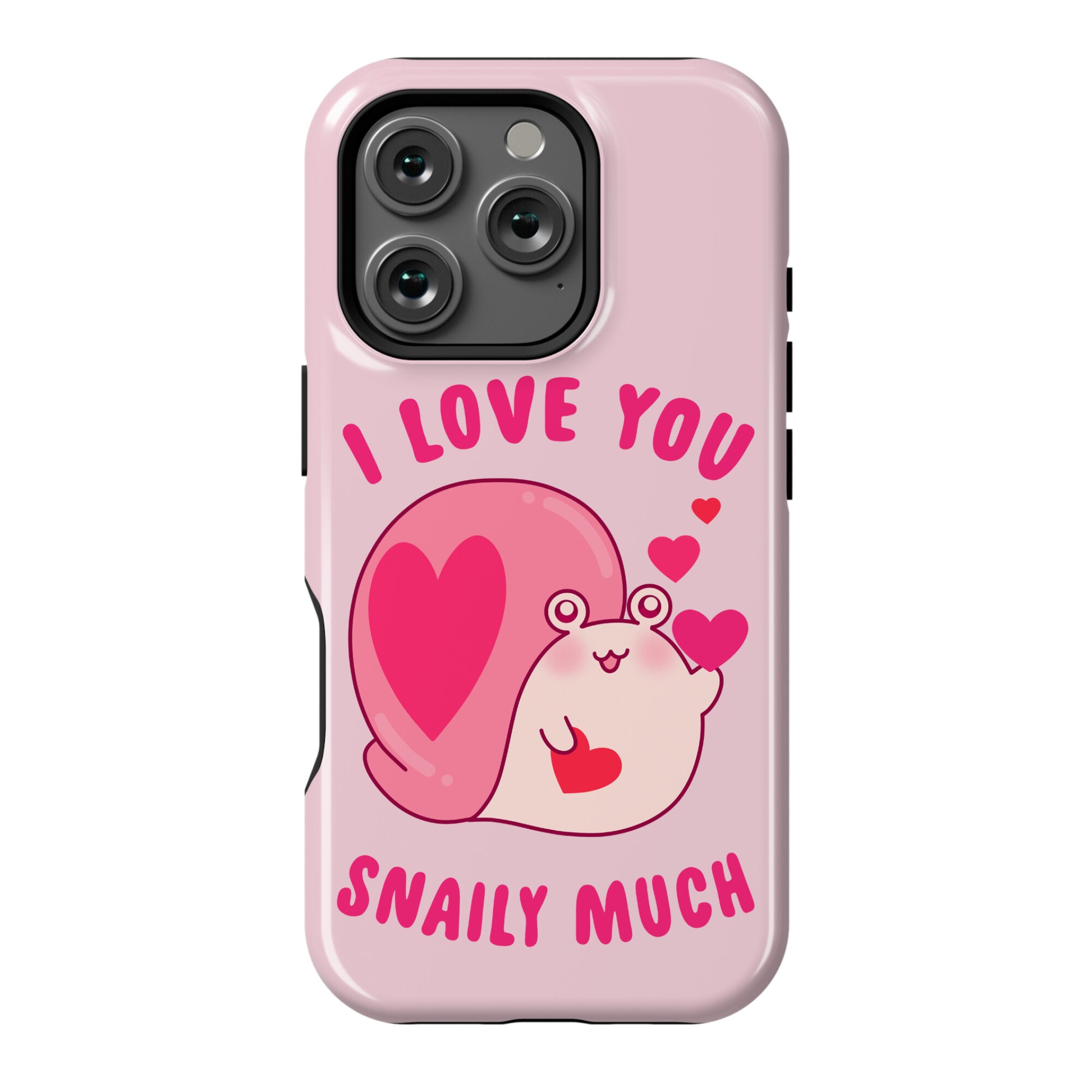 I Love You Snaily Much Phone Case