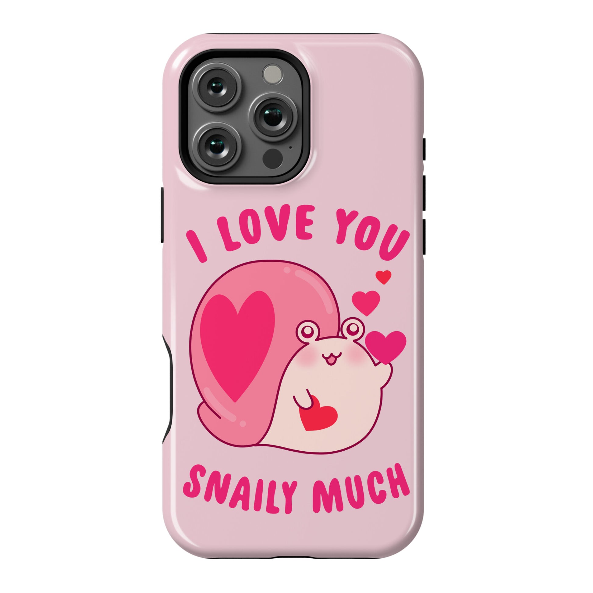 I Love You Snaily Much Phone Case