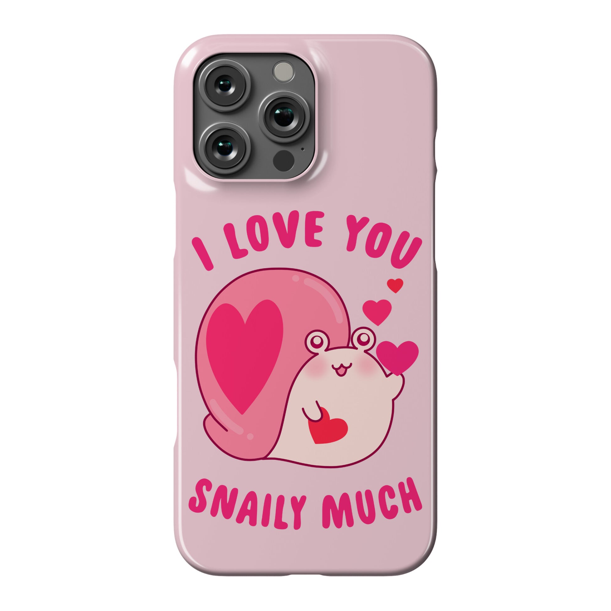 I Love You Snaily Much Phone Case