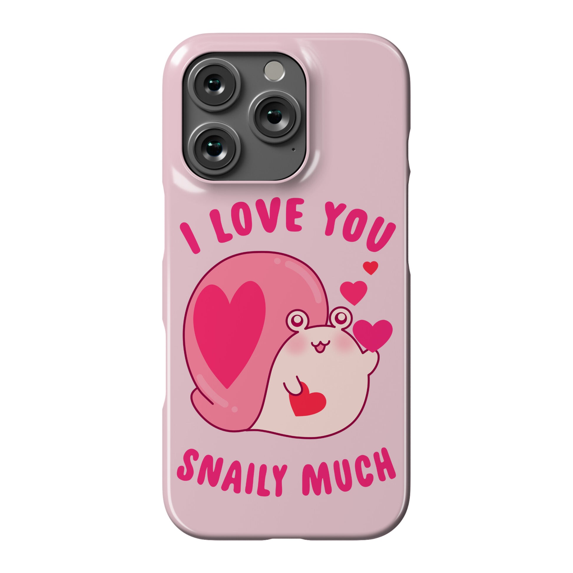 I Love You Snaily Much Phone Case