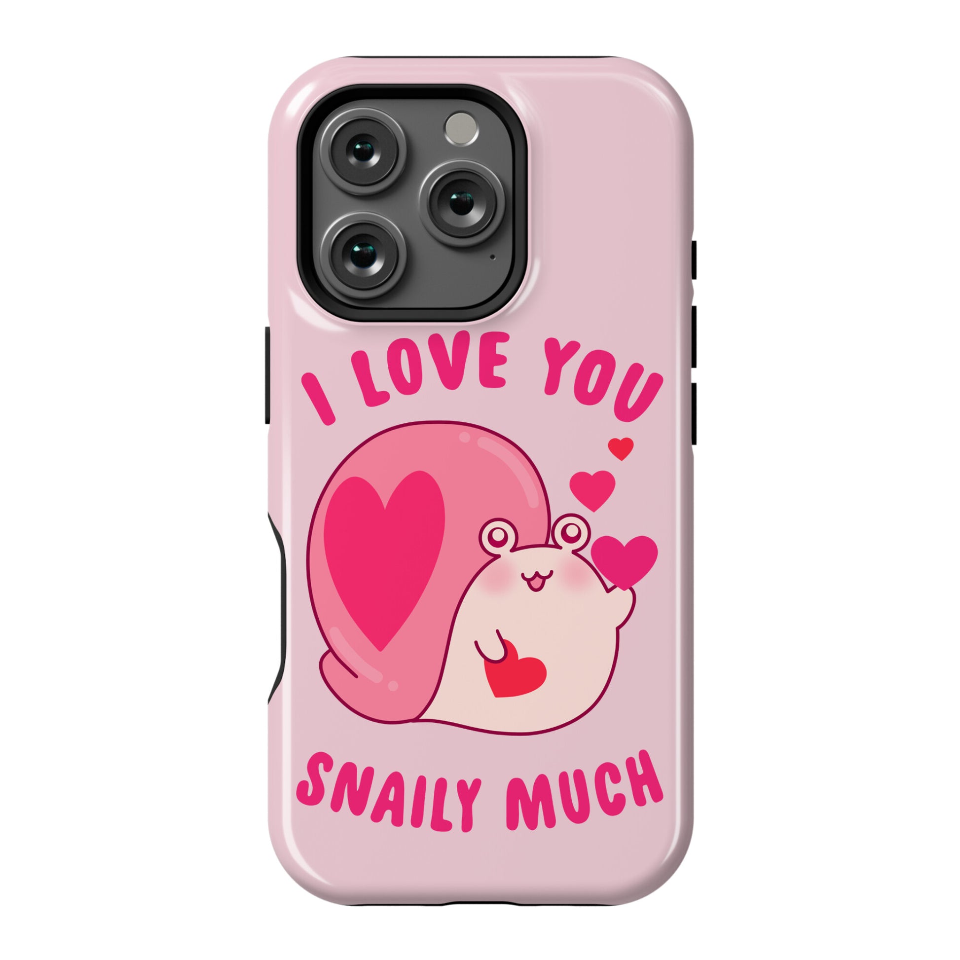 I Love You Snaily Much Phone Case