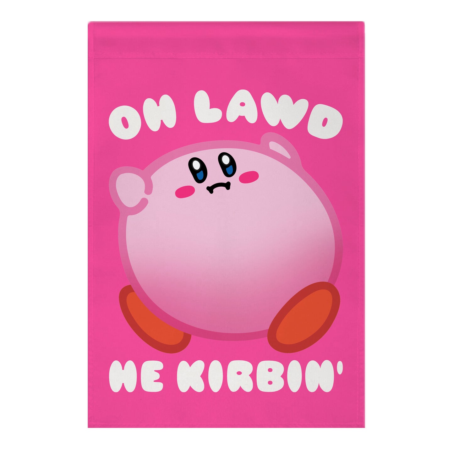 Oh Lawd He Kirbin' Parody Garden Flag