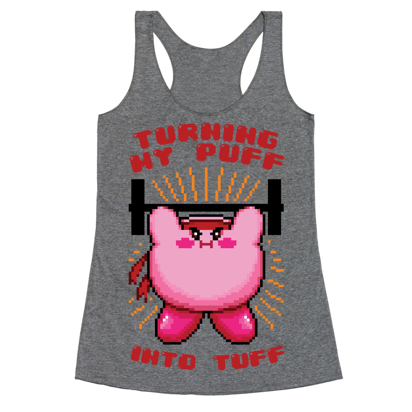 Turning My Puff Into Tuff Racerback Tank