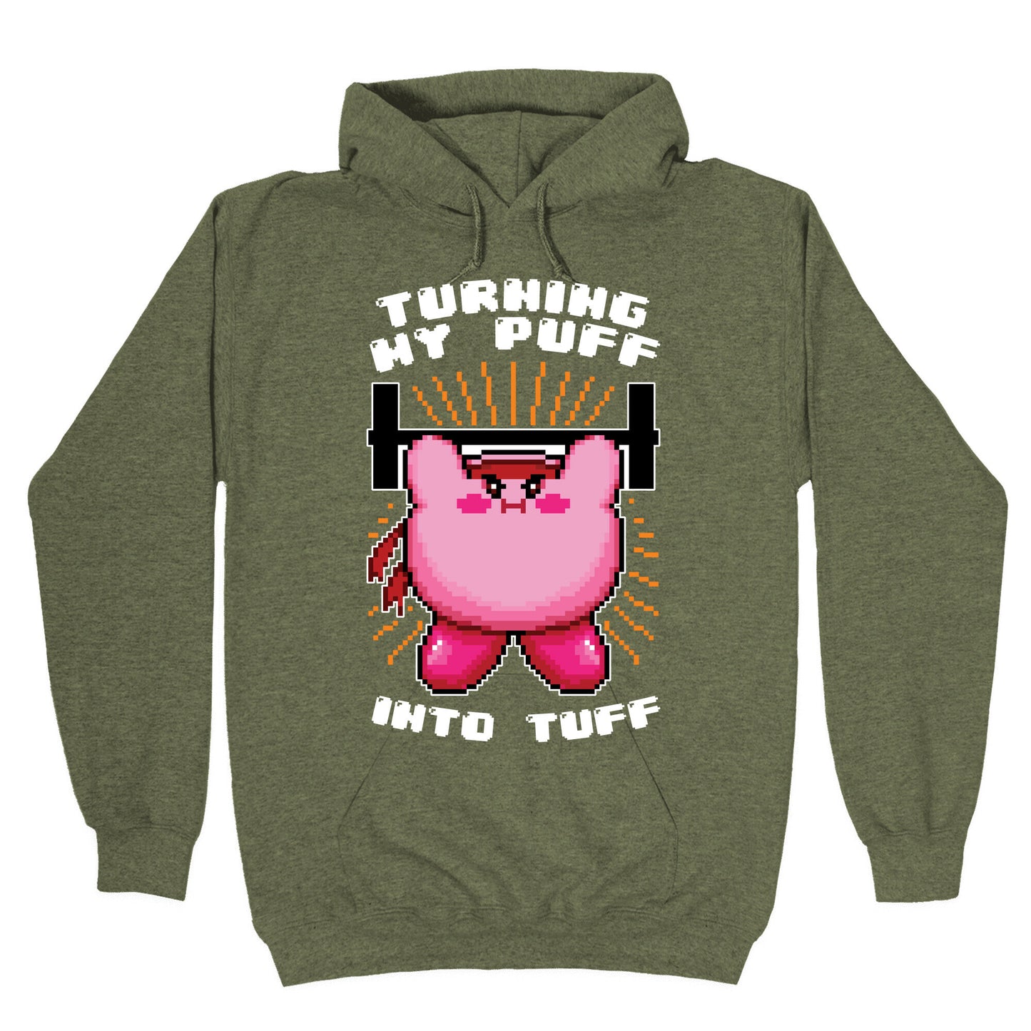 Turning My Puff Into Tuff Hoodie