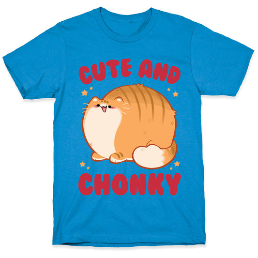 Cute and Chonky T-Shirt