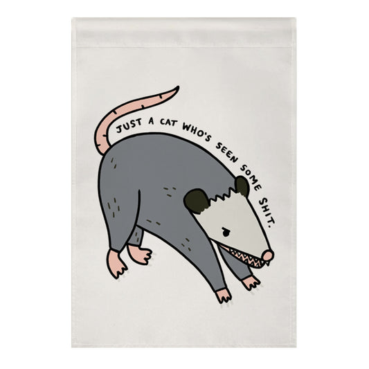 Just A Cat Who's Seen Some Shit Opossum Garden Flag