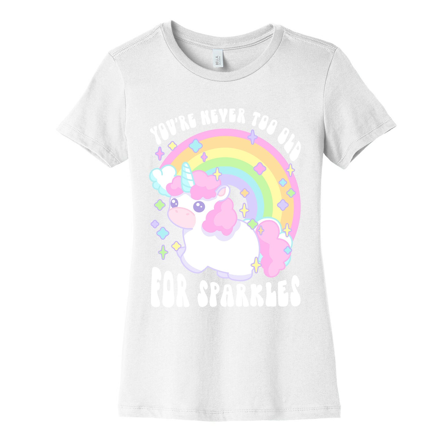 You're Never Too Old For Sparkles Women's Cotton Tee