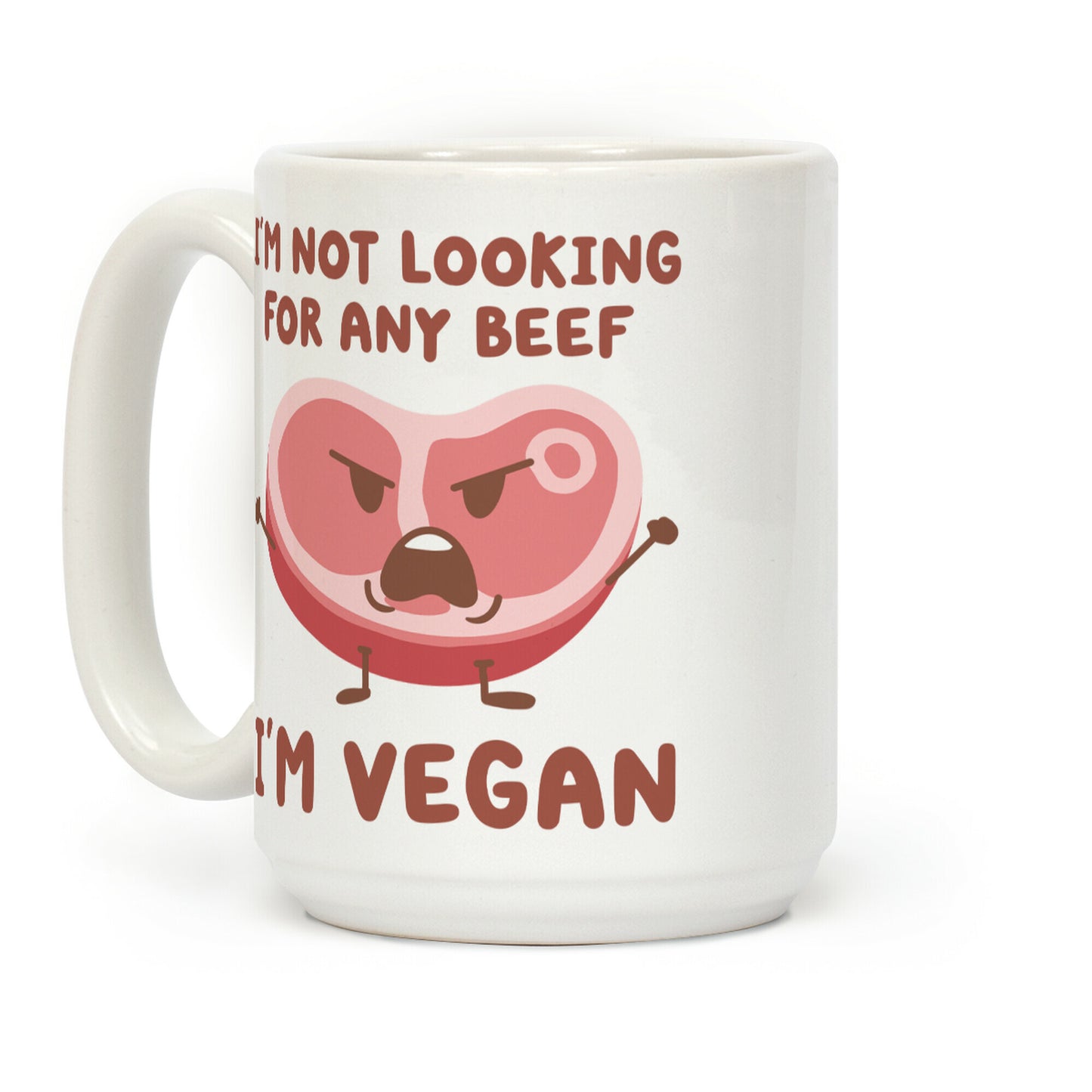I'm Not Looking For Any Beef I'm Vegan Coffee Mug