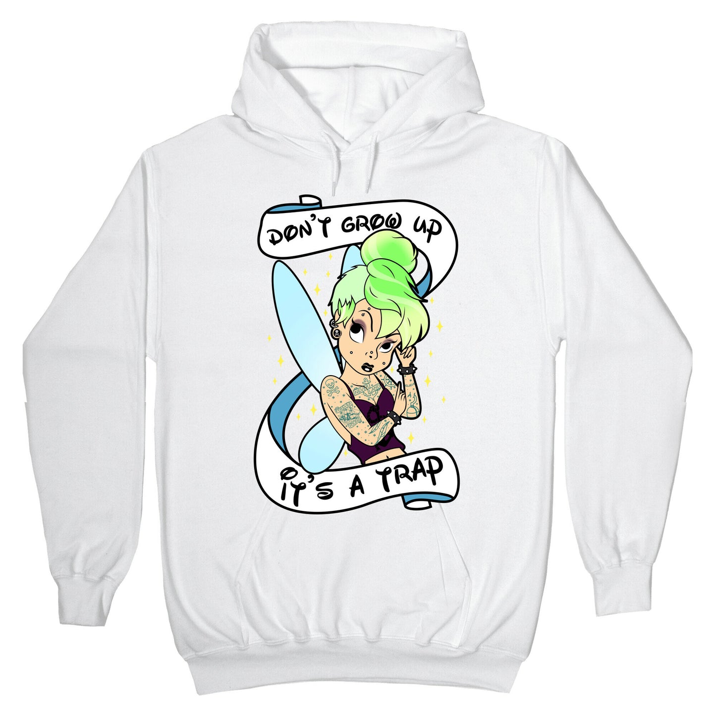 Punk Tinkerbell (Don't Grow Up It's A Trap) Hoodie