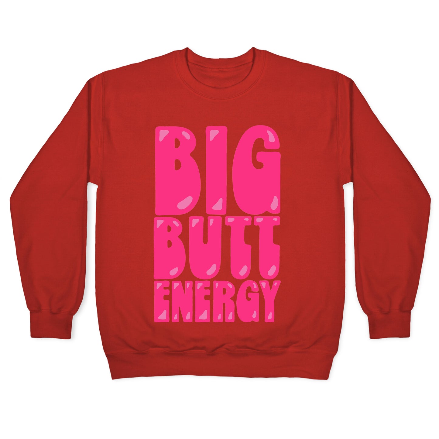 Big Butt Energy Crewneck Sweatshirt