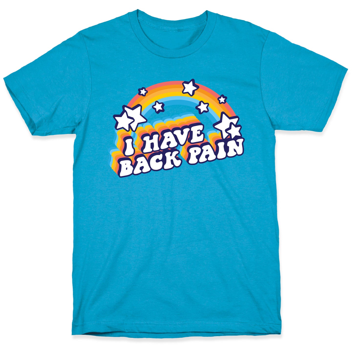 I Have Back Pain Rainbow Unisex Triblend Tee