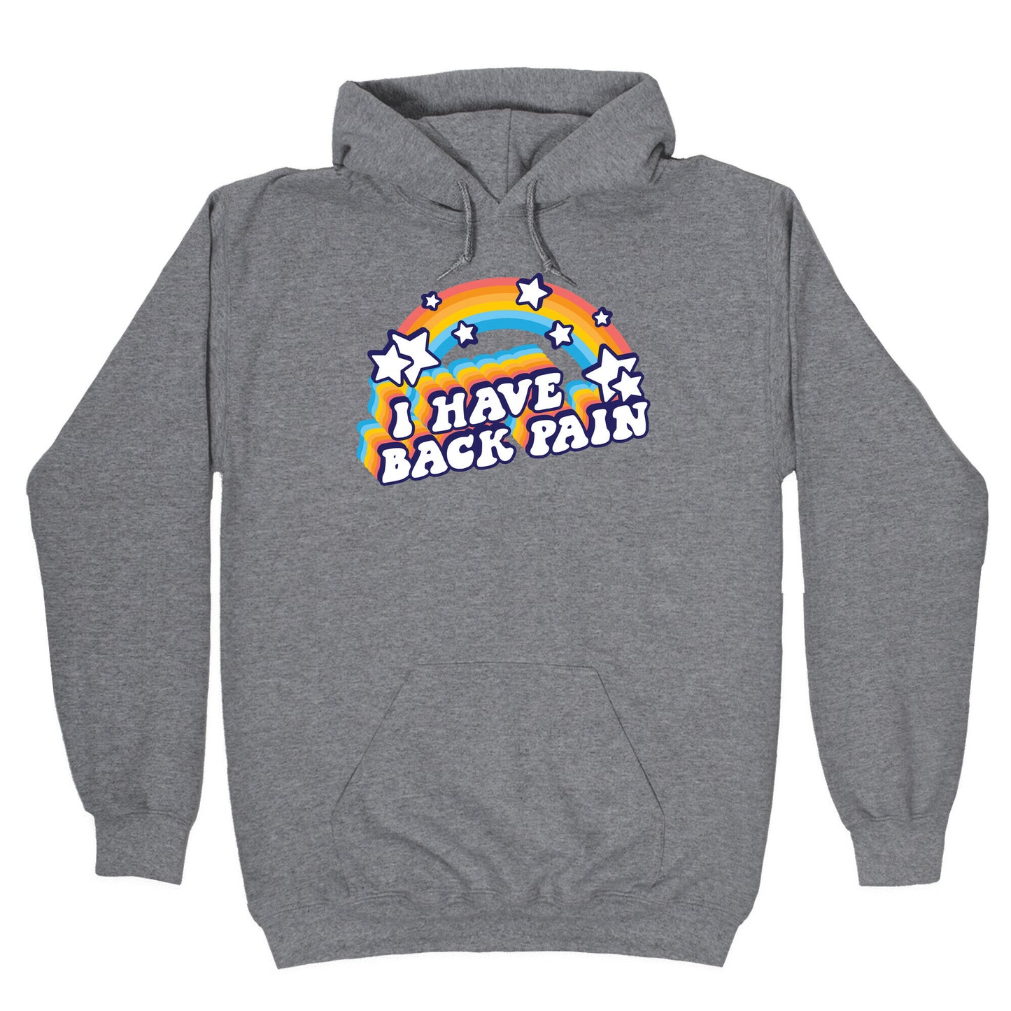 I Have Back Pain Rainbow Hoodie
