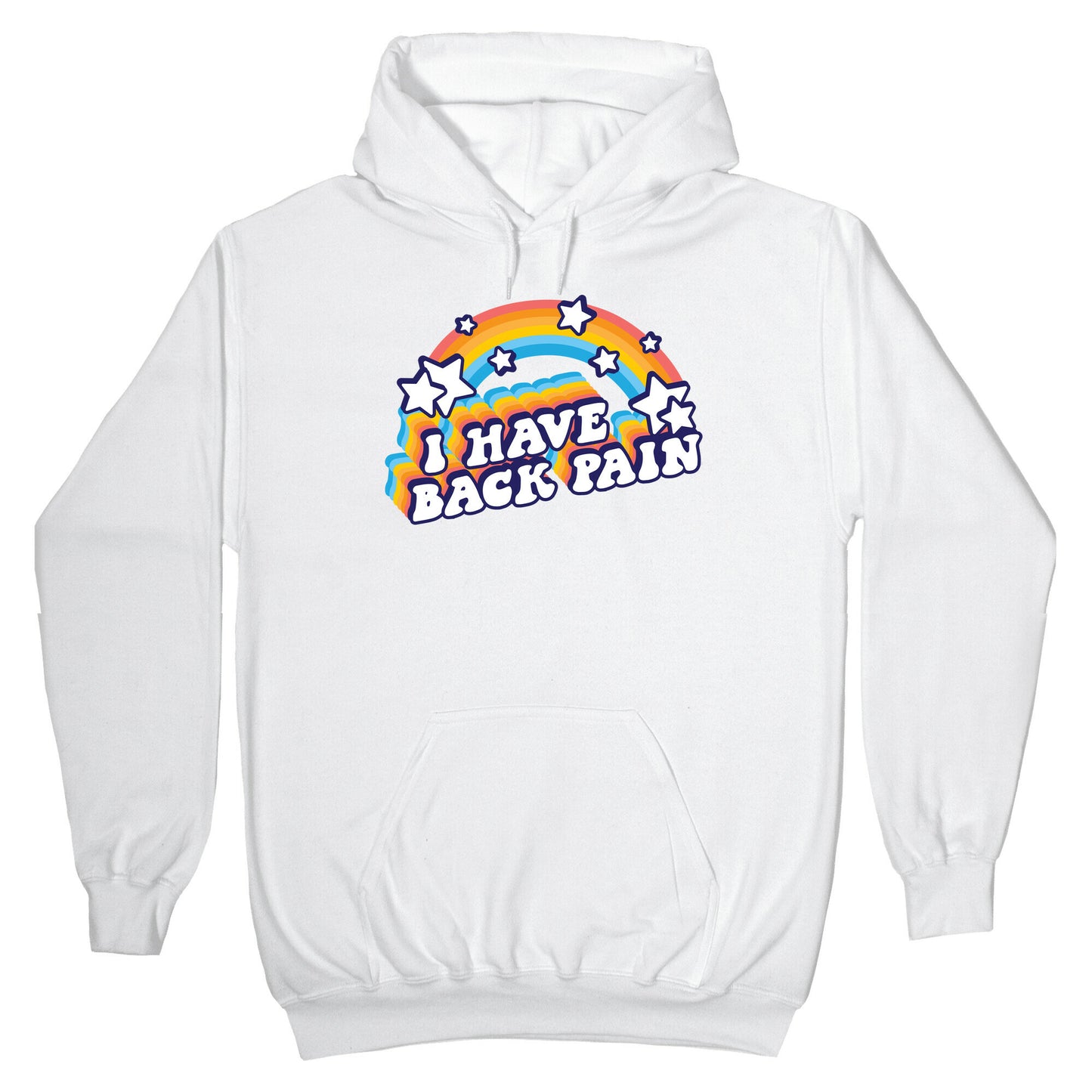 I Have Back Pain Rainbow Hoodie