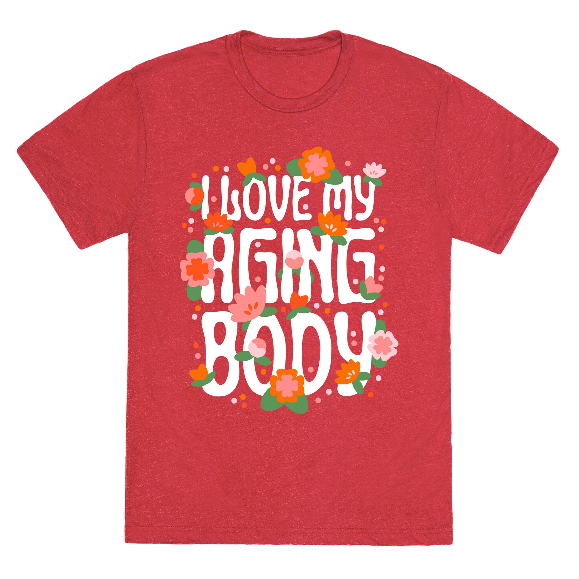 I Love My Aging Body Unisex Triblend Tee