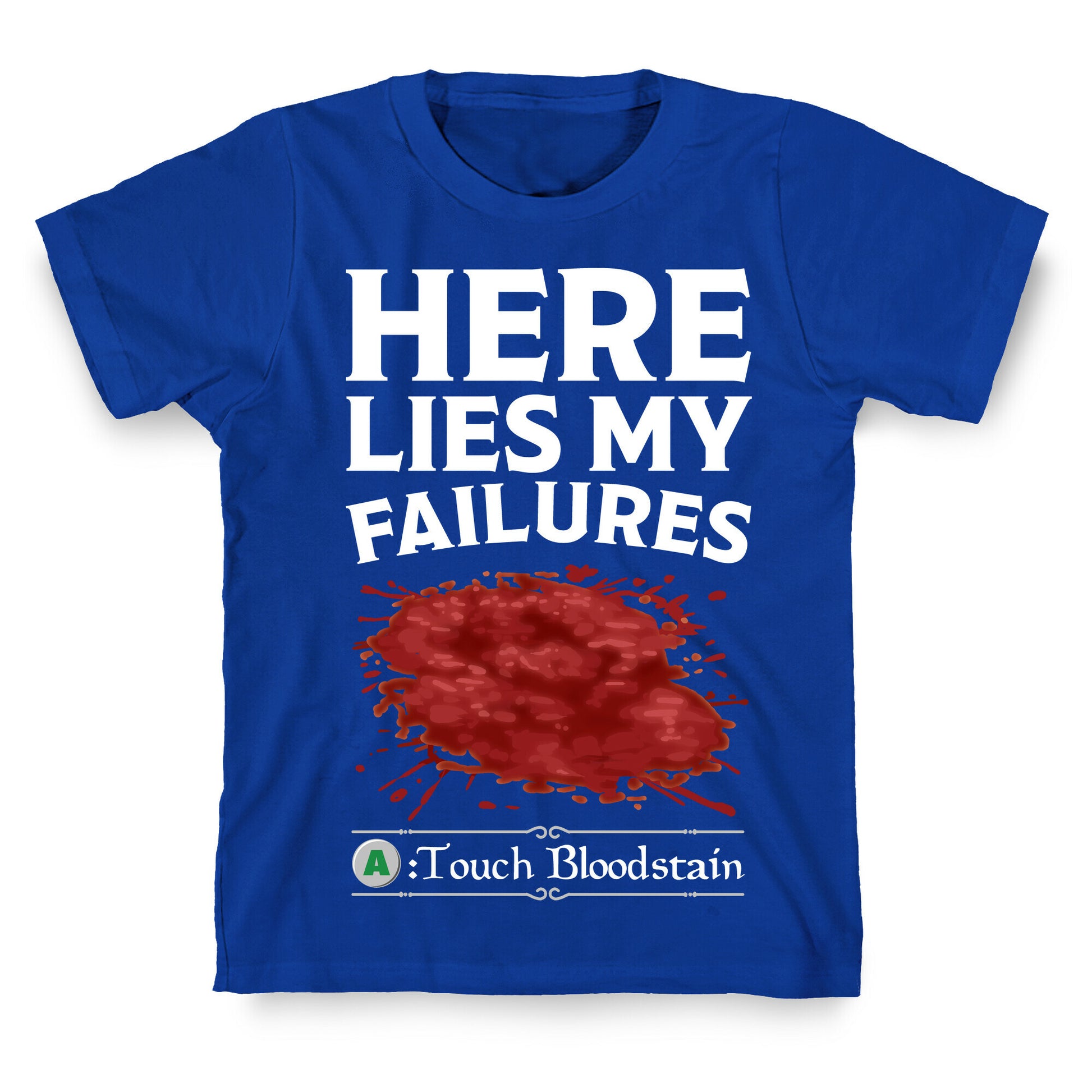 Here Lies My Failures T-Shirt
