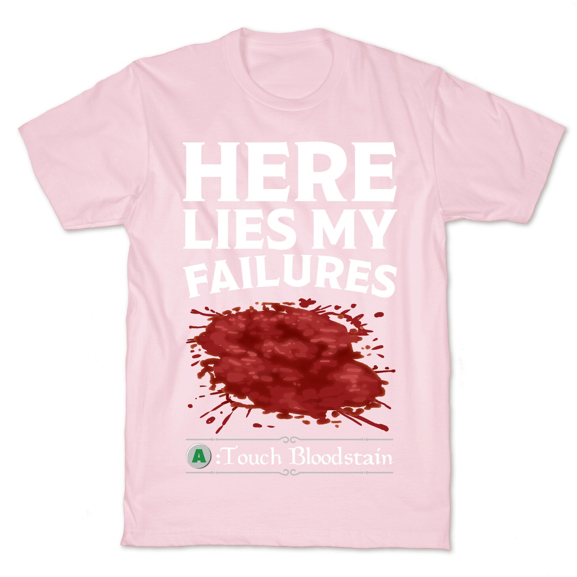 Here Lies My Failures T-Shirt