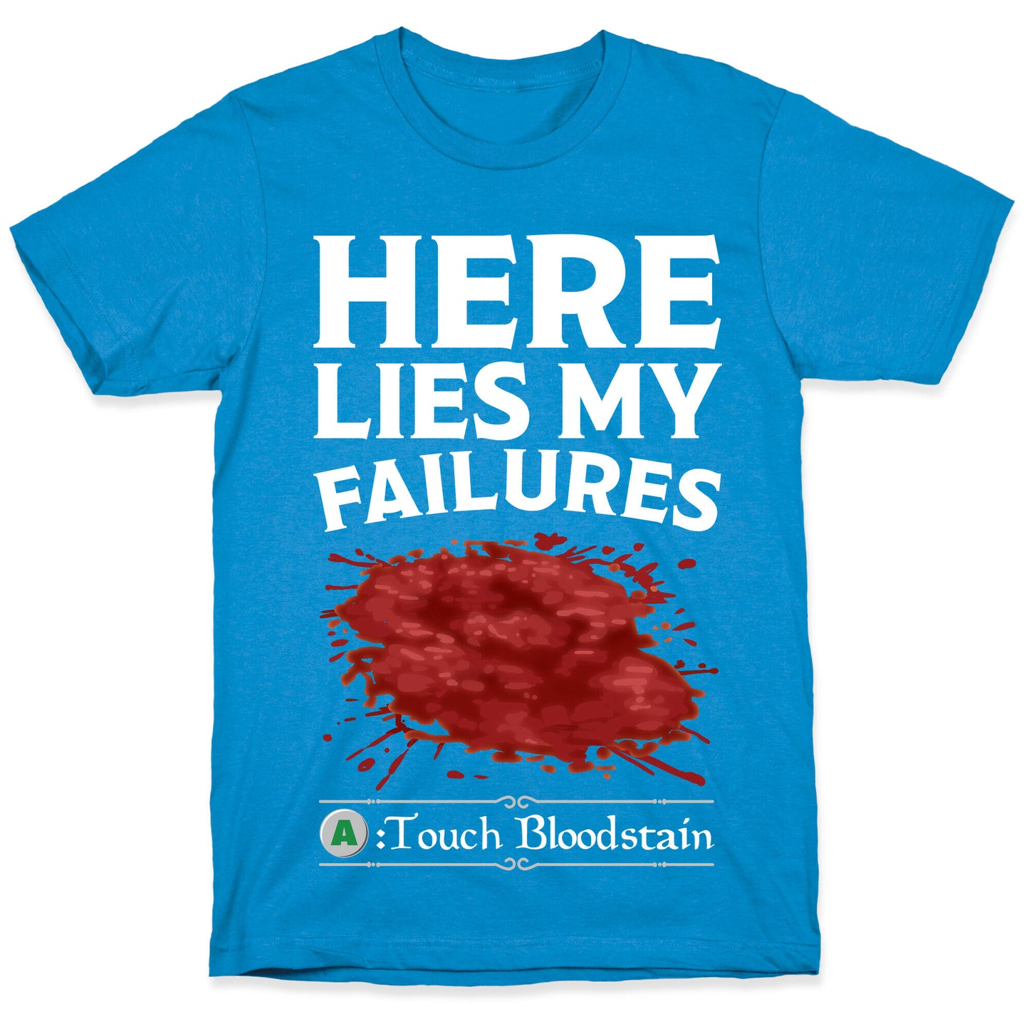 Here Lies My Failures T-Shirt
