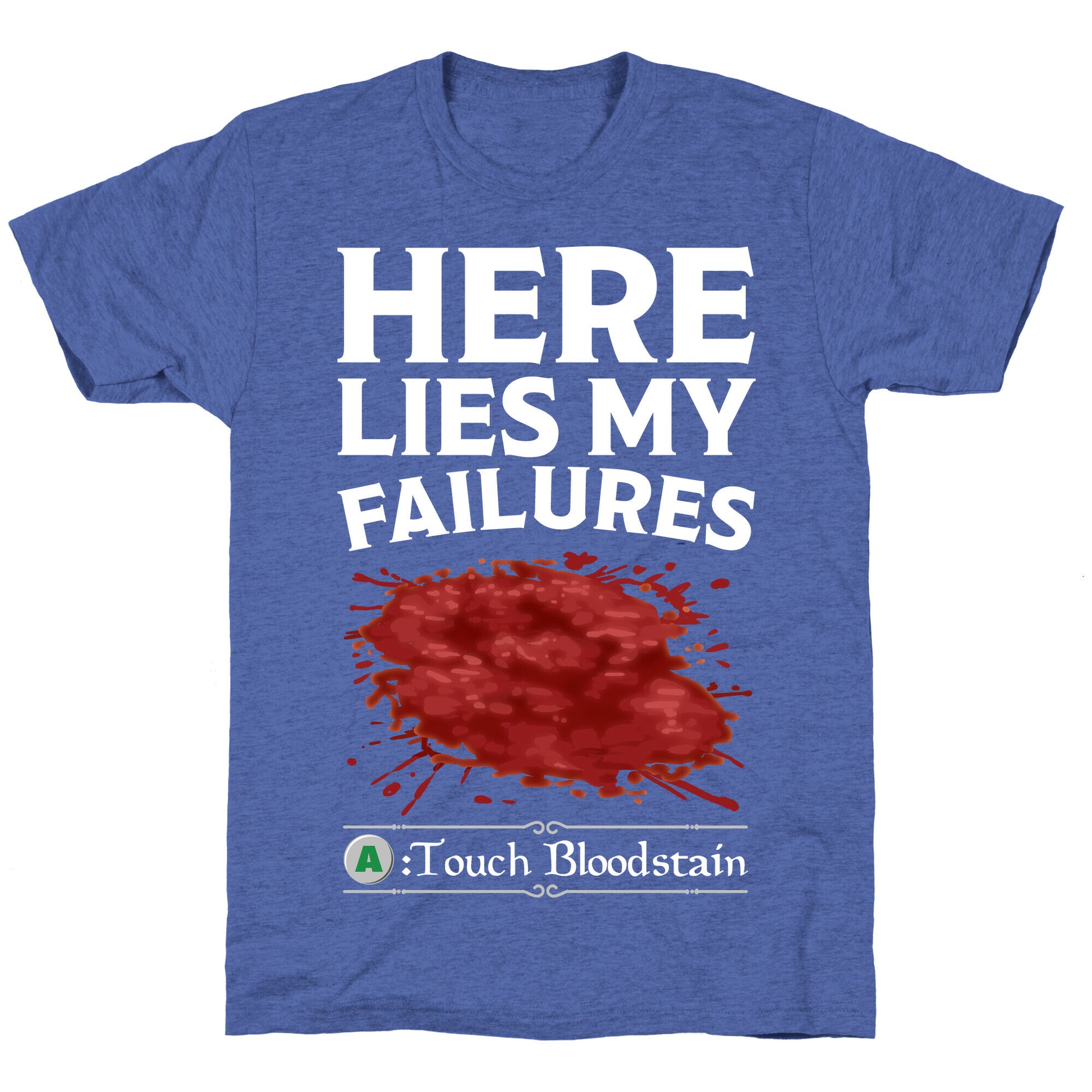 Here Lies My Failures Unisex Triblend Tee