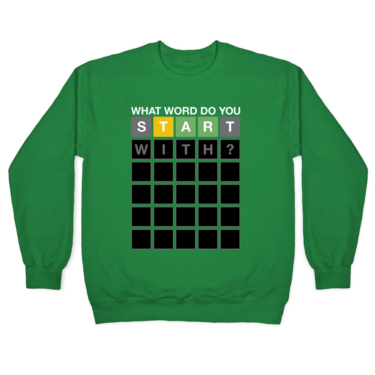 What Word Do You Start With? Wordle Parody Crewneck Sweatshirt