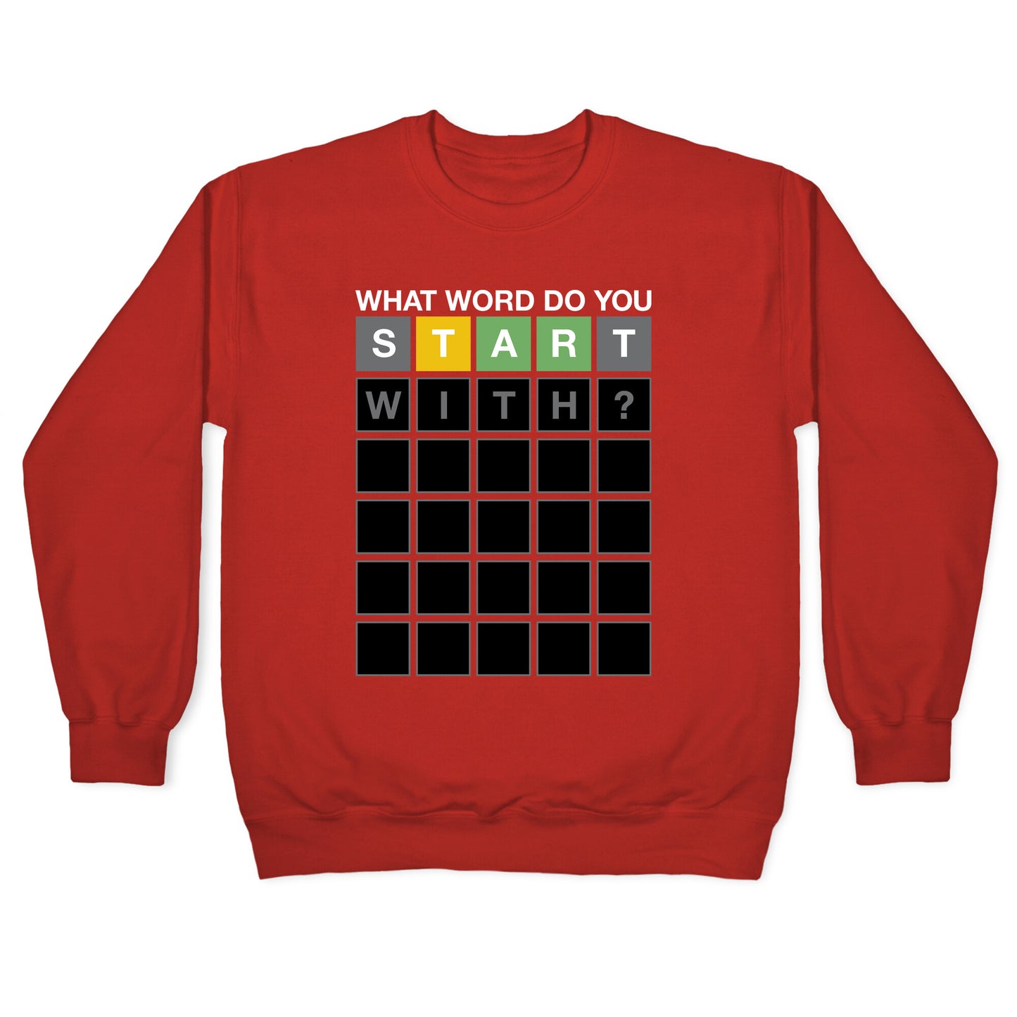 What Word Do You Start With? Wordle Parody Crewneck Sweatshirt
