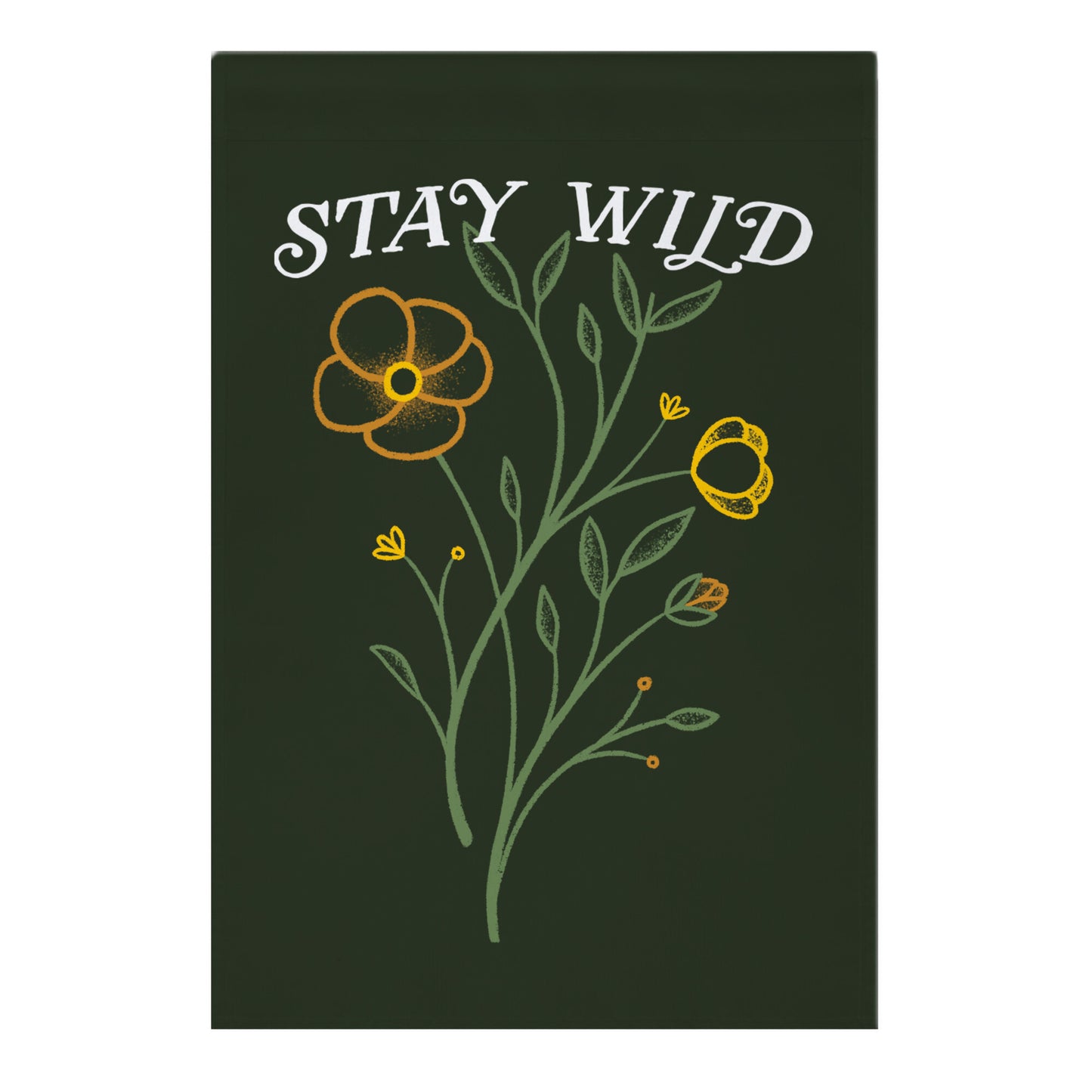 Stay Wild Wildflowers Garden Flag