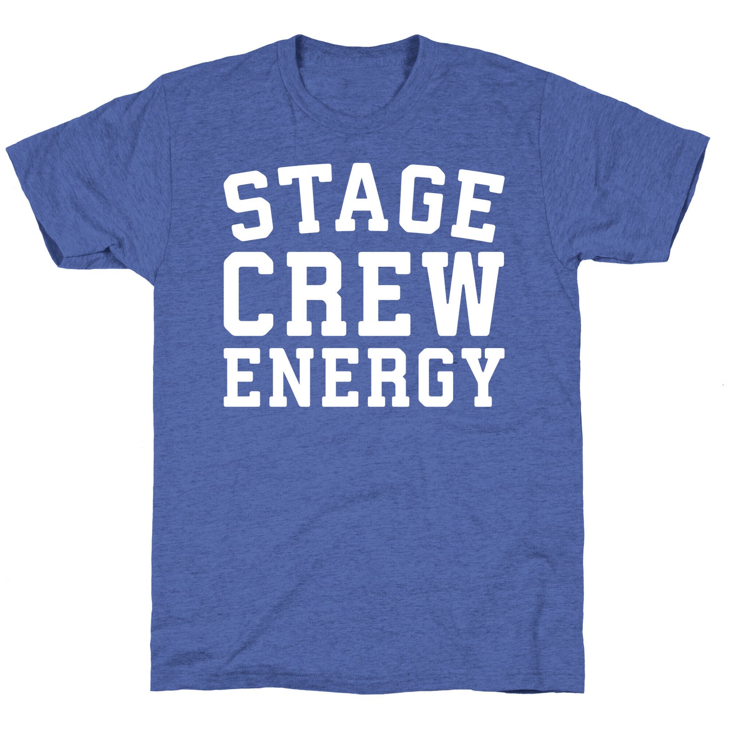 Stage Crew Energy Unisex Triblend Tee