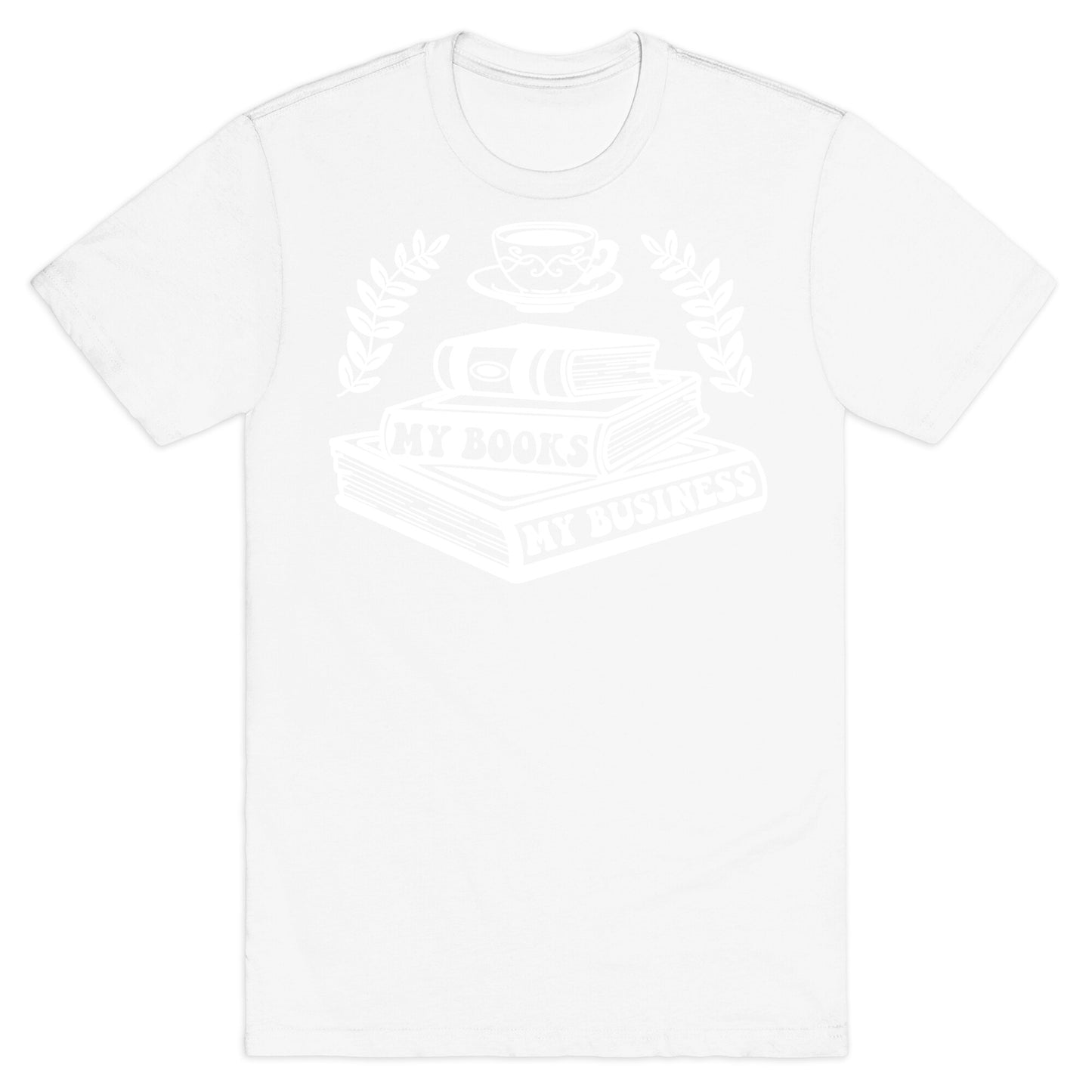 My Books My Business T-Shirt