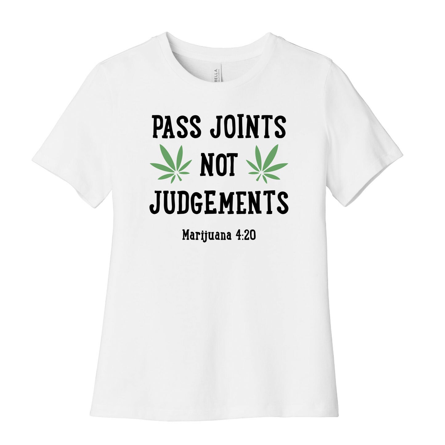 Pass Joints Not Judgements Women's Cotton Tee