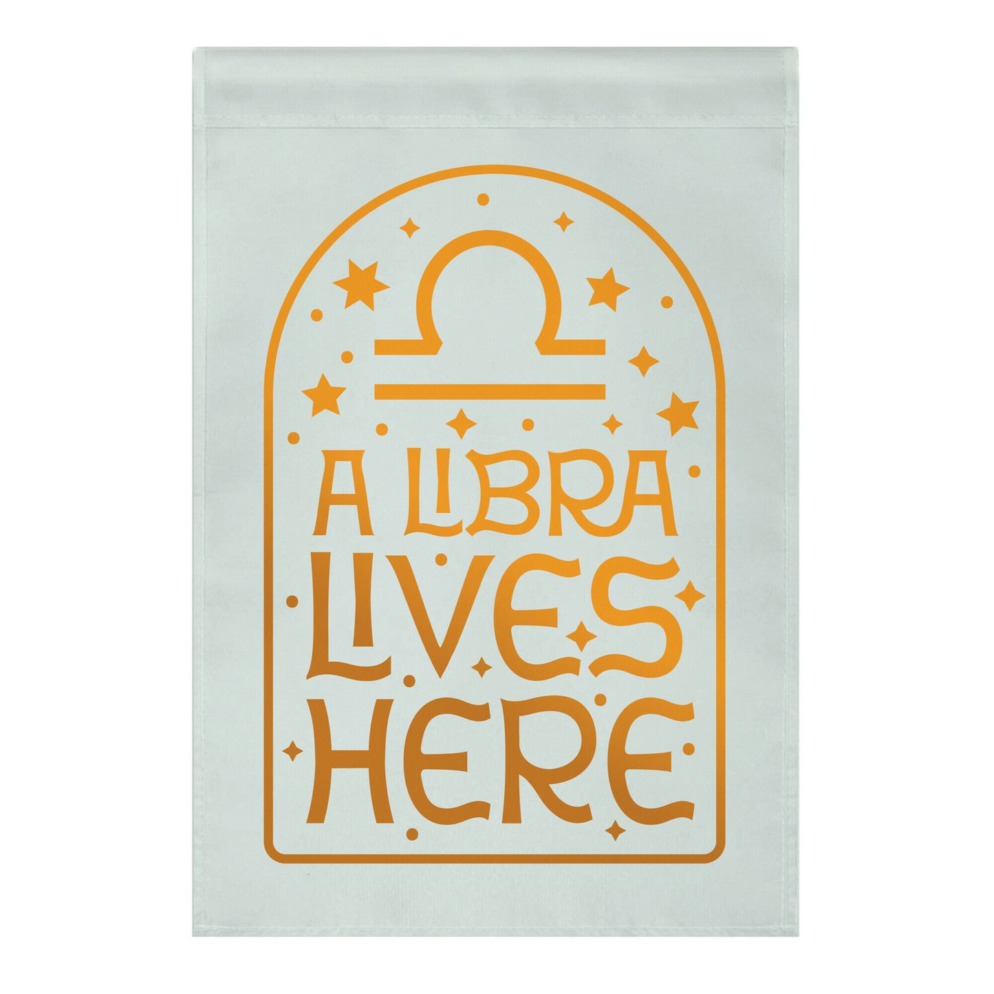 A Libra Lives Here Garden Flag