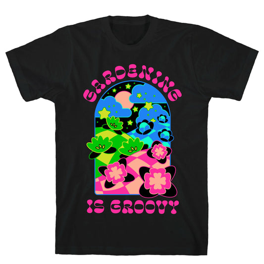 Gardening Is Groovy T-Shirt