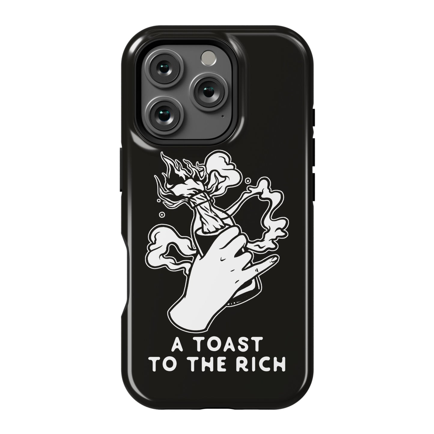 A Toast To The Rich Phone Case