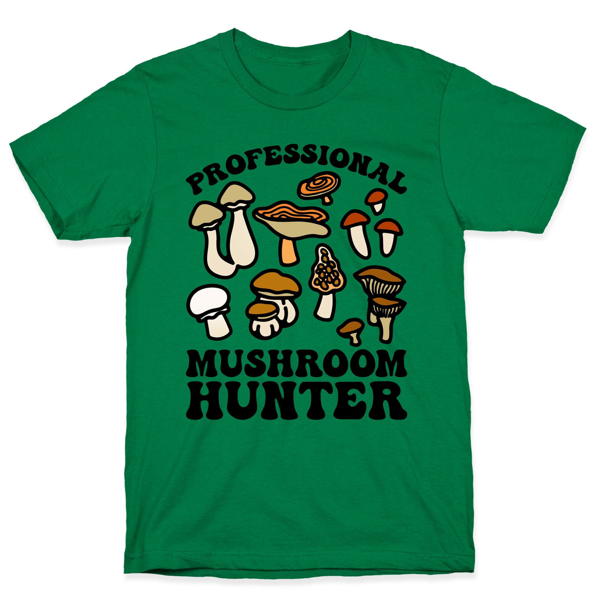 Professional Mushroom Hunter T-Shirt