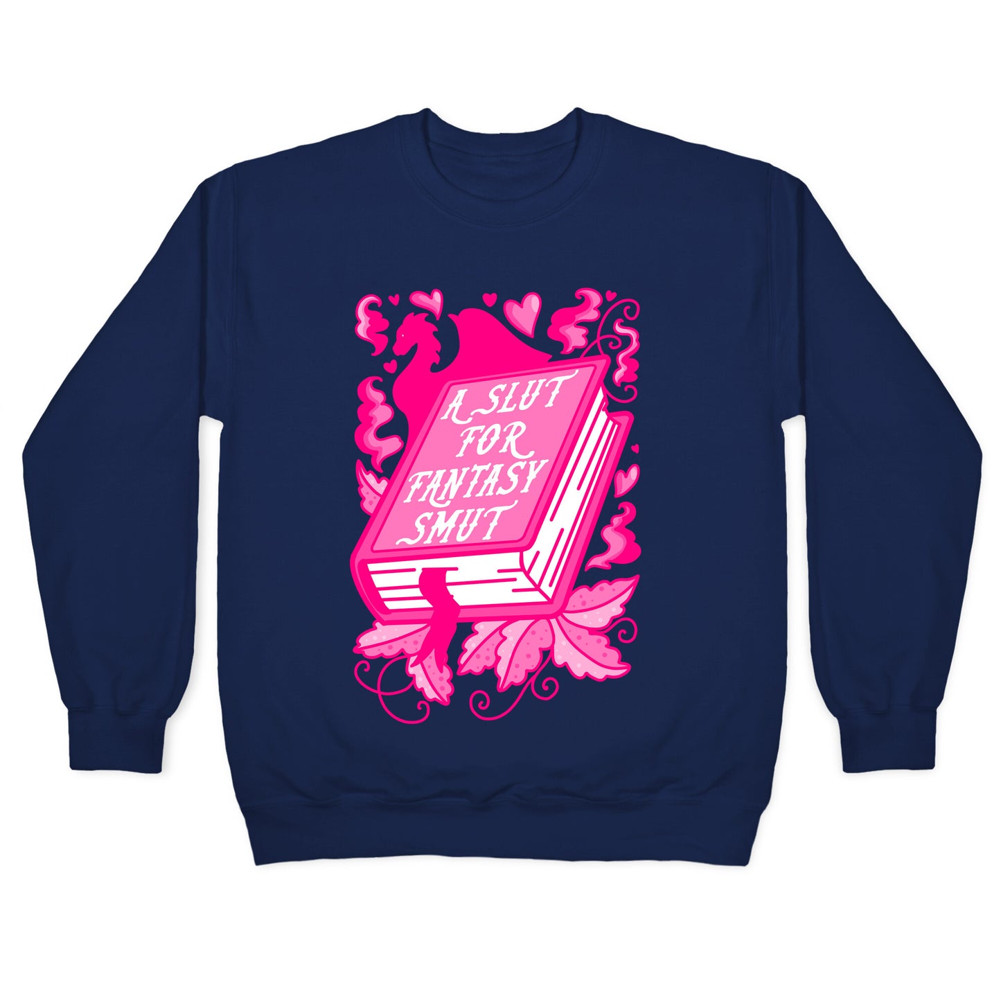 A Slut For Fantasy Smut Crewneck Sweatshirt
