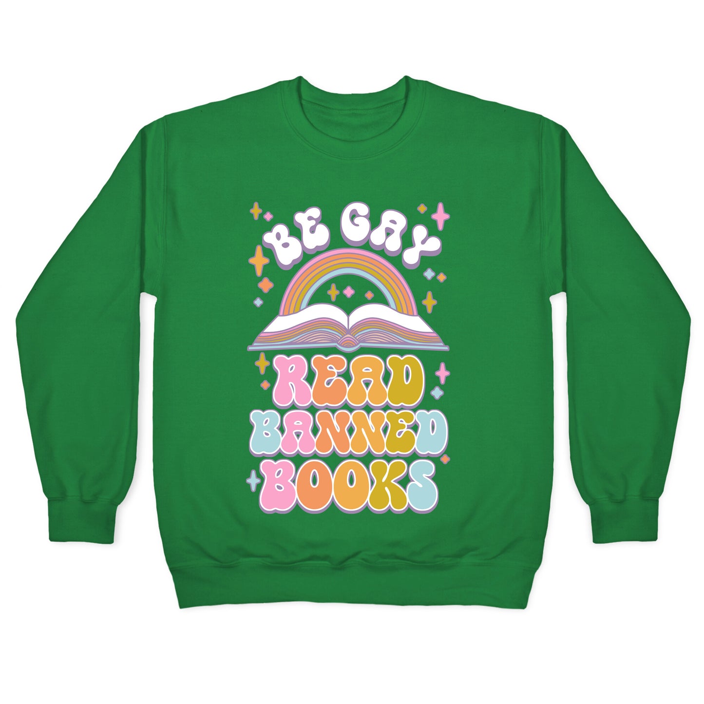 Be Gay Read Banned Books Crewneck Sweatshirt