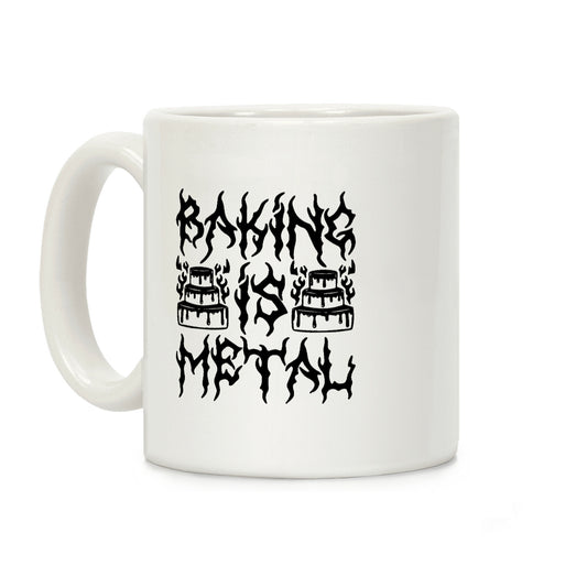 Baking Is Metal Coffee Mug