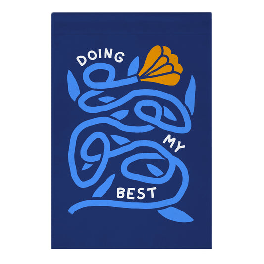 Doing My Best (Tangled Flower) Garden Flag