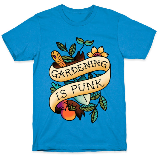 Gardening Is Punk T-Shirt