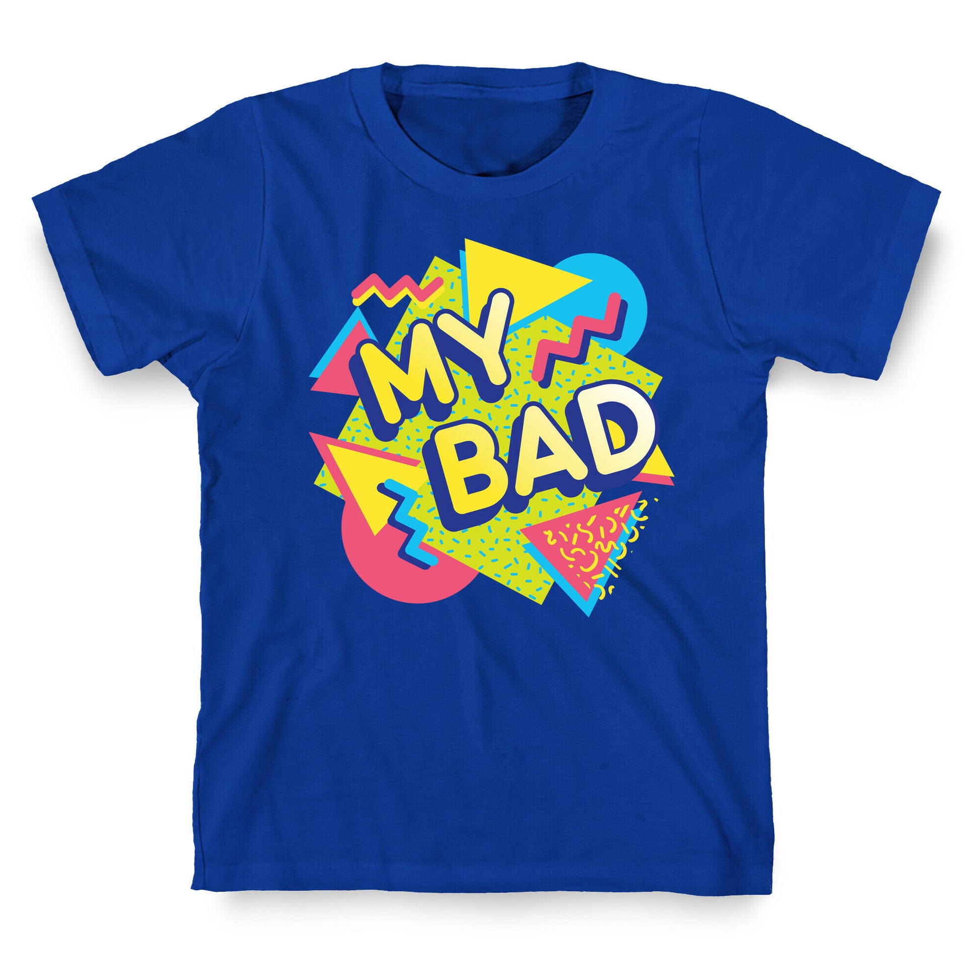 My Bad 90s Aesthetic T-Shirt