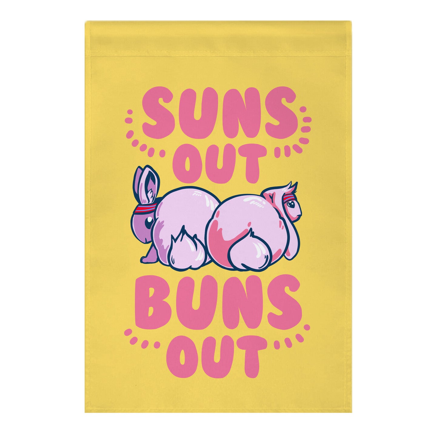 Suns Out, Buns Out! Garden Flag