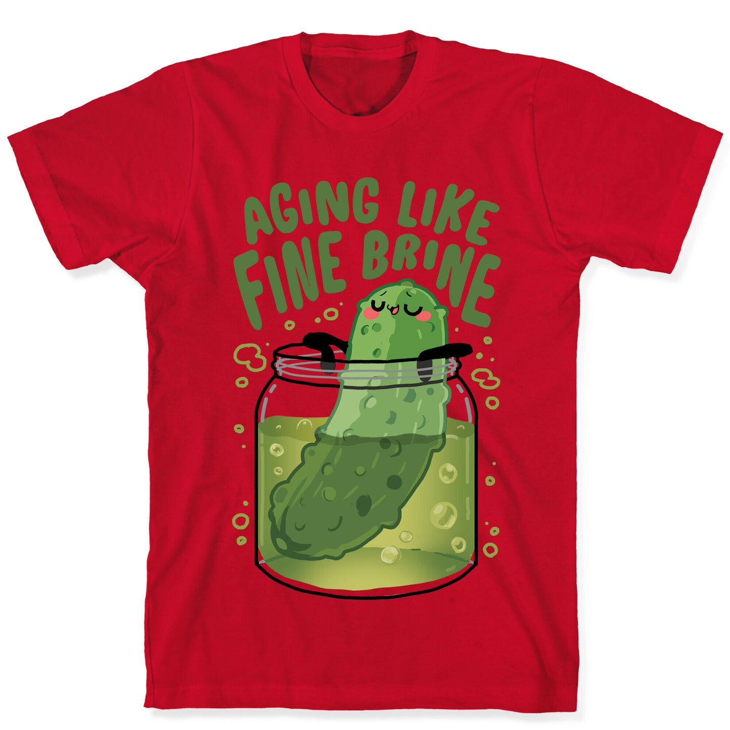 Aging Like Fine Brine T-Shirt