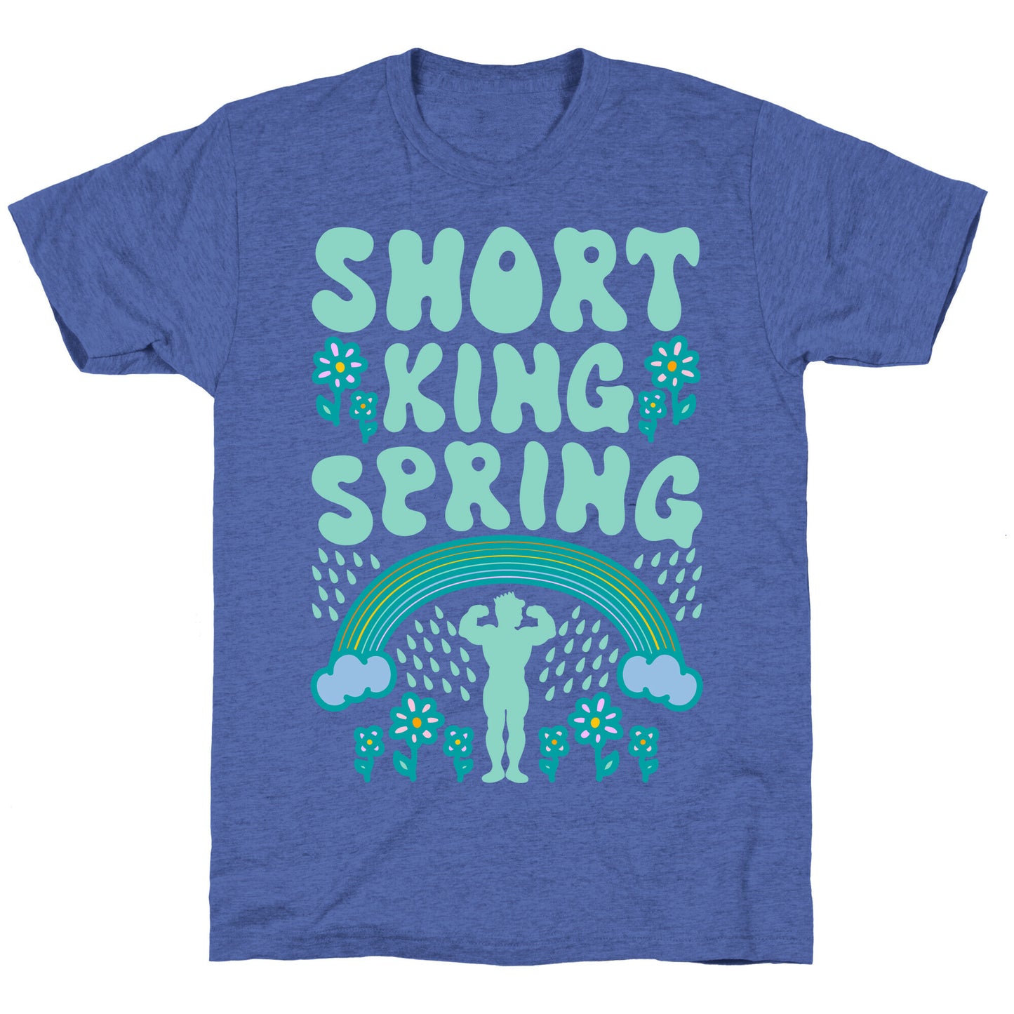Short King Spring Unisex Triblend Tee