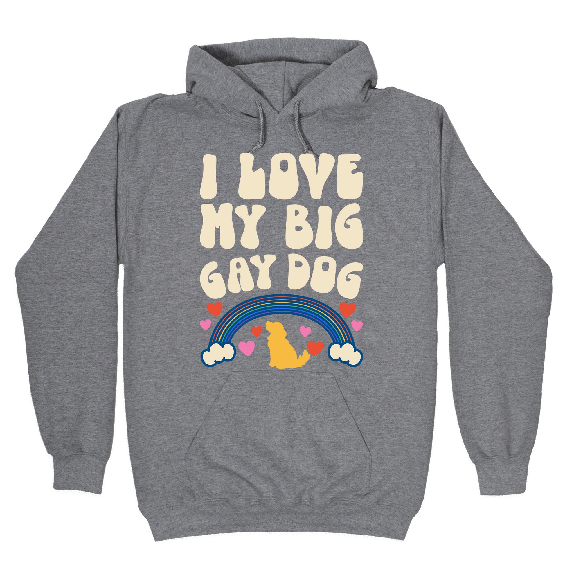 I Love My Big Gay Dog Hoodie