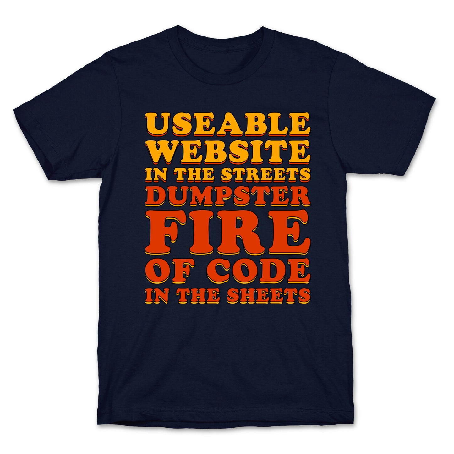 Dumpster Fire of Code In The Sheets T-Shirt