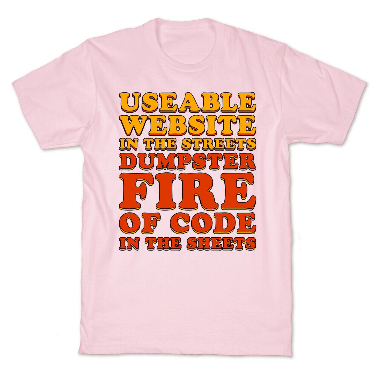 Dumpster Fire of Code In The Sheets T-Shirt