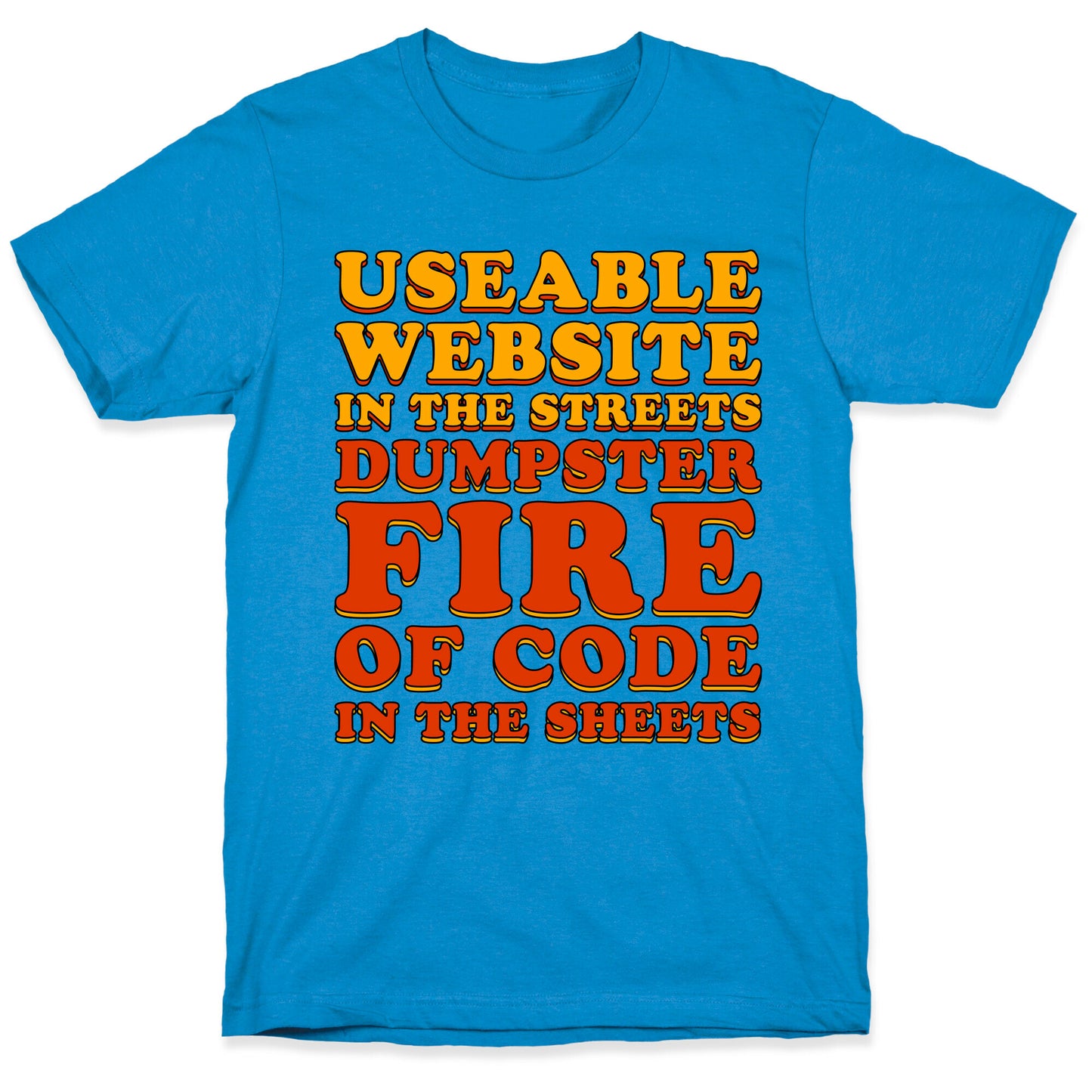 Dumpster Fire of Code In The Sheets T-Shirt