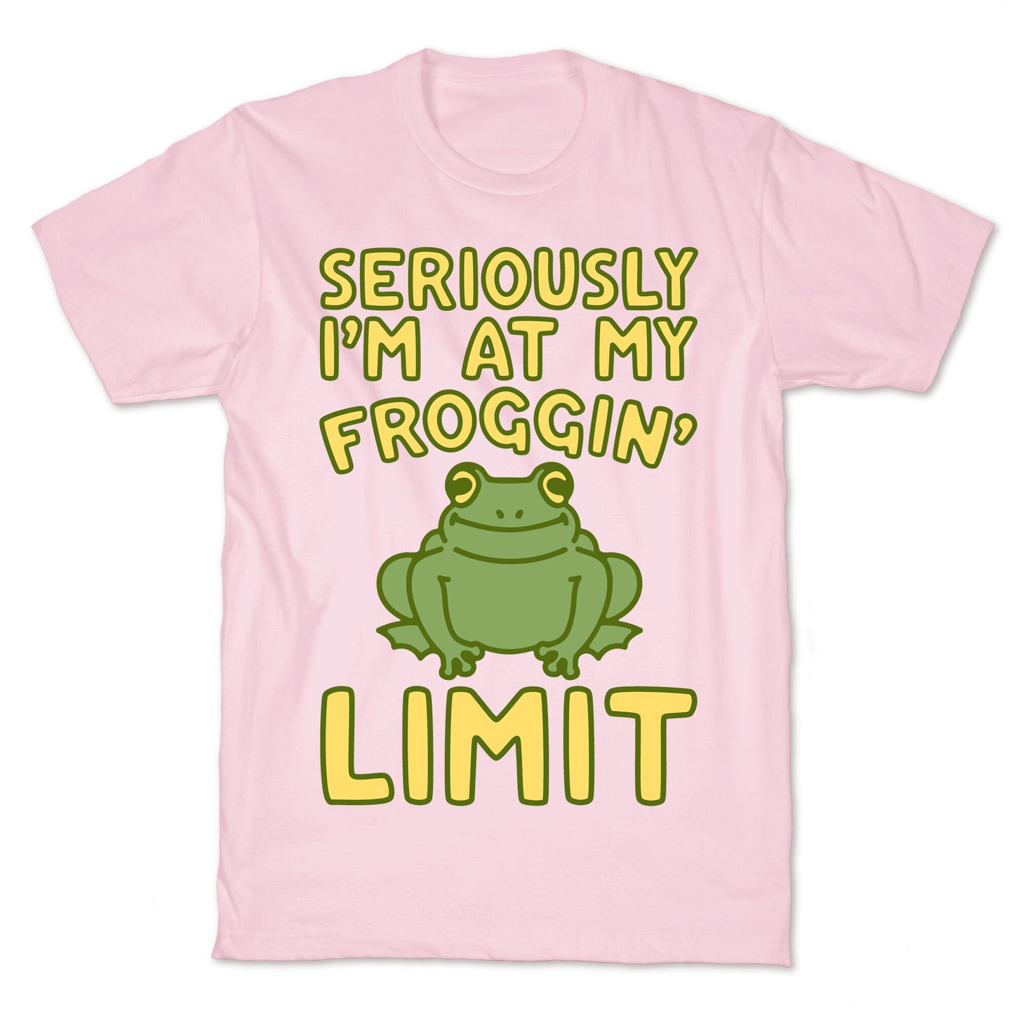 Seriously I'm At My Froggin' Limit T-Shirt