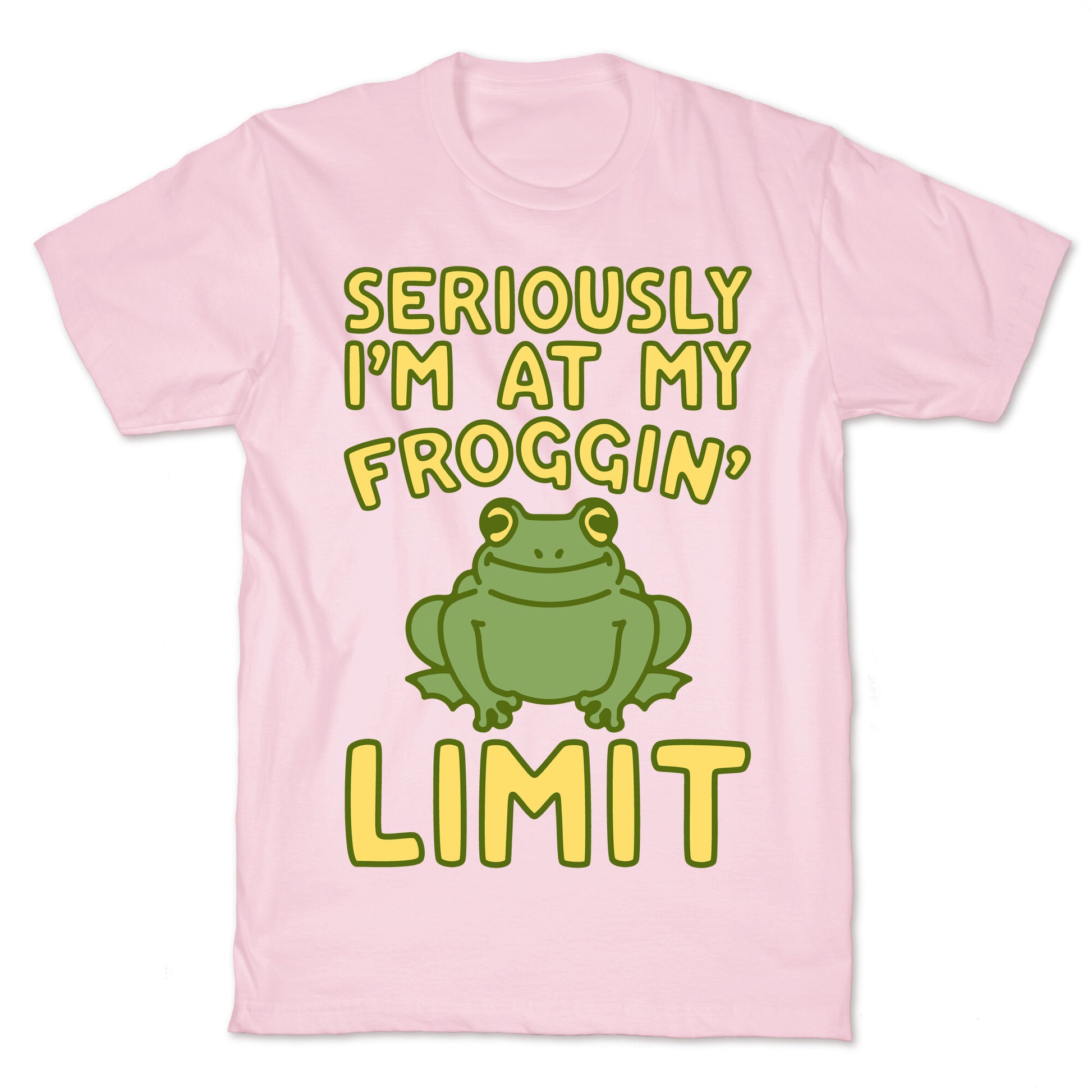 Seriously I'm At My Froggin' Limit T-Shirt
